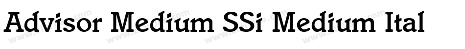 Advisor Medium SSi Medium Italic字体转换